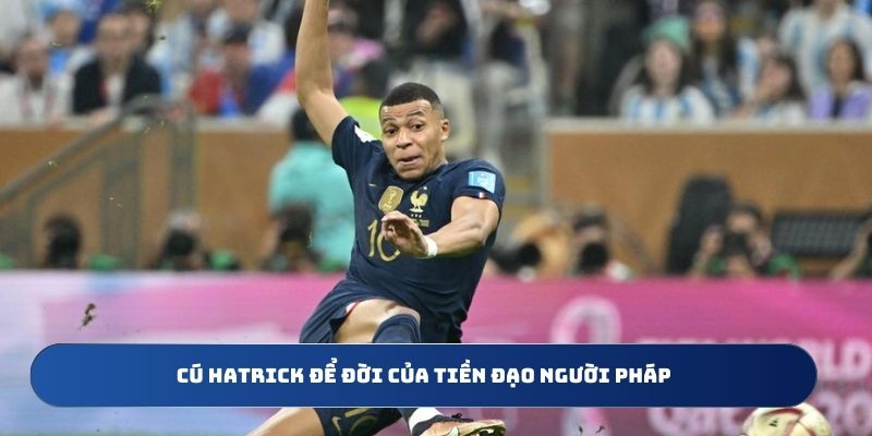 Pha ngả người ghi hattrick trong trận chung kết World Cup năm 2022